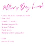Mother’s Day Lunch - Sunday, May 12th ONLY