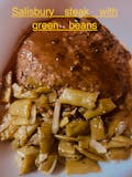 Salisbury steak W/ Green beans