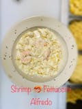 Shrimp Fettuccine Alfredo