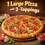 1 Large Pizza with 2-Toppings