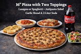 16'' Pizza with Two Toppings Lasagna or Spagheti Antipasto Salad Garlic Bread & 2 Liter Soda