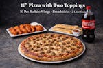 16'' Pizza with  Two Toppings 10 Pcs Buffalo Wings Breadsticks 2 Liter Soda 