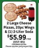 Two Large Cheese Pizzas, 20 Pieces Wings & 2 Liter Soda Special