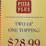 Two 18'' One Topping Pizzas Special