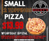 Small Two Toppings Pizza Wednesday Special